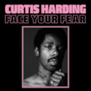 Cover Curtis Harding / Face Your Fear