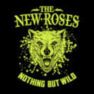 Cover The New Roses / Nothing but Wild